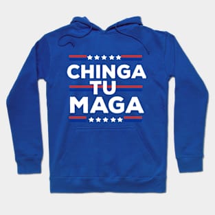 Chinga tu MAGA Hoodie